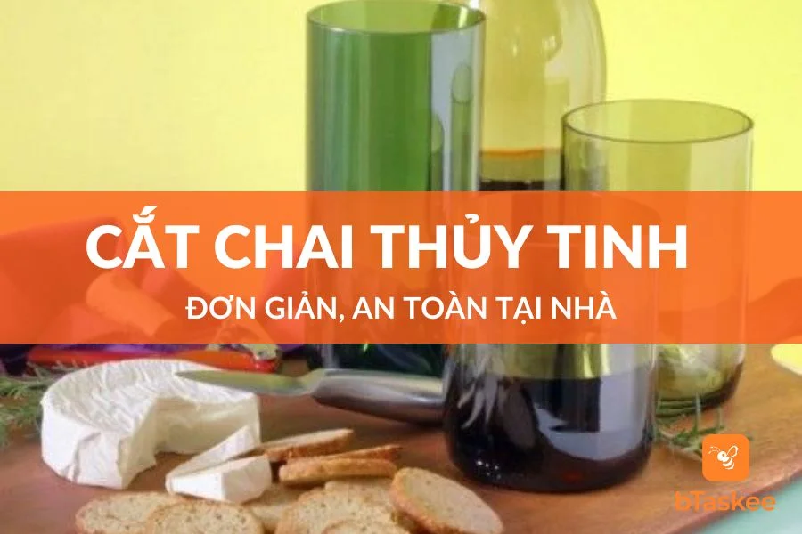 Cách Cắt Chai Thủy Tinh Đơn Giản, An Toàn
