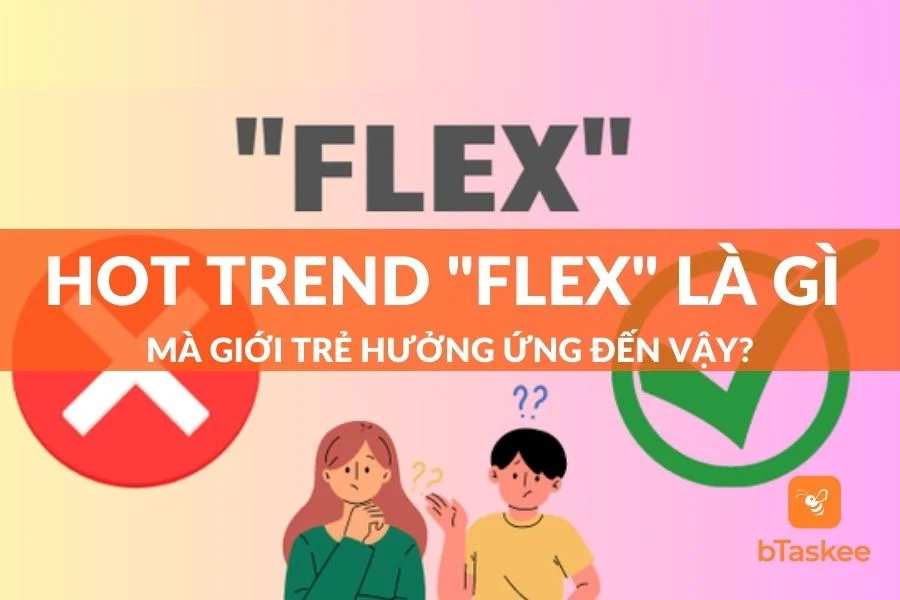 Hot Trend Flex Là Gì Mà Giới Trẻ Hưởng Ứng Đến Vậy?
