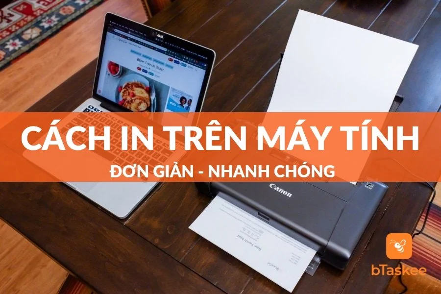 Hướng Dẫn Cách In Trên Máy Tính Chi Tiết Cho Người Mới