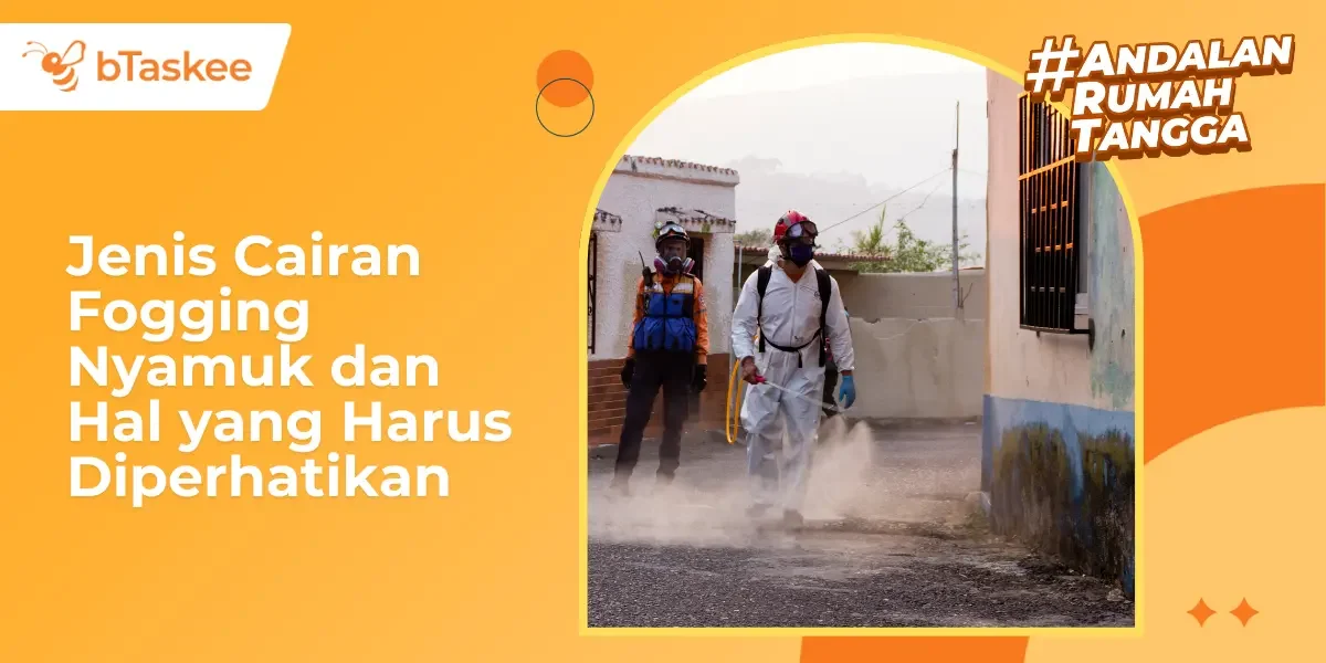 Cairan Fogging Nyamuk dan Hal yang Harus Diperhatikan