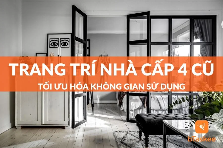 Trang Trí Nhà Cấp 4 Cũ Tối Ưu Hóa Không Gian Sử Dụng