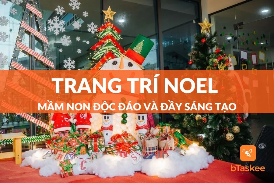 Gợi Ý 10+ Cách Trang Trí Noel Mầm Non Độc Đáo Và Sáng Tạo Nhất 2023
