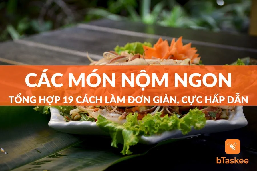 19 Cách Làm Các Món Nộm Ngon Cho Ngày Nắng Nóng