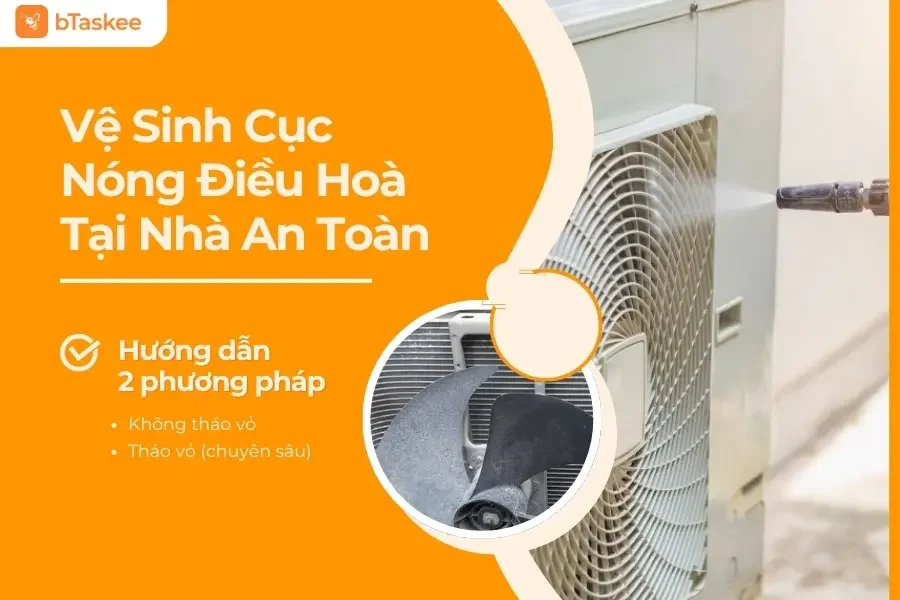 Hướng Dẫn 2 Cách Vệ Sinh Cục Nóng Điều Hoà An Toàn Tại Nhà