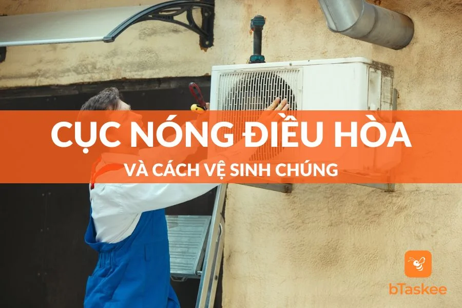 Cục Nóng Điều Hoà Là Gì? Hướng Dẫn Cách Rửa Cục Nóng