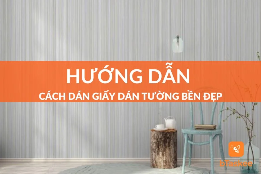 Cách Dán Giấy Dán Tường Trang Trí Không Gian