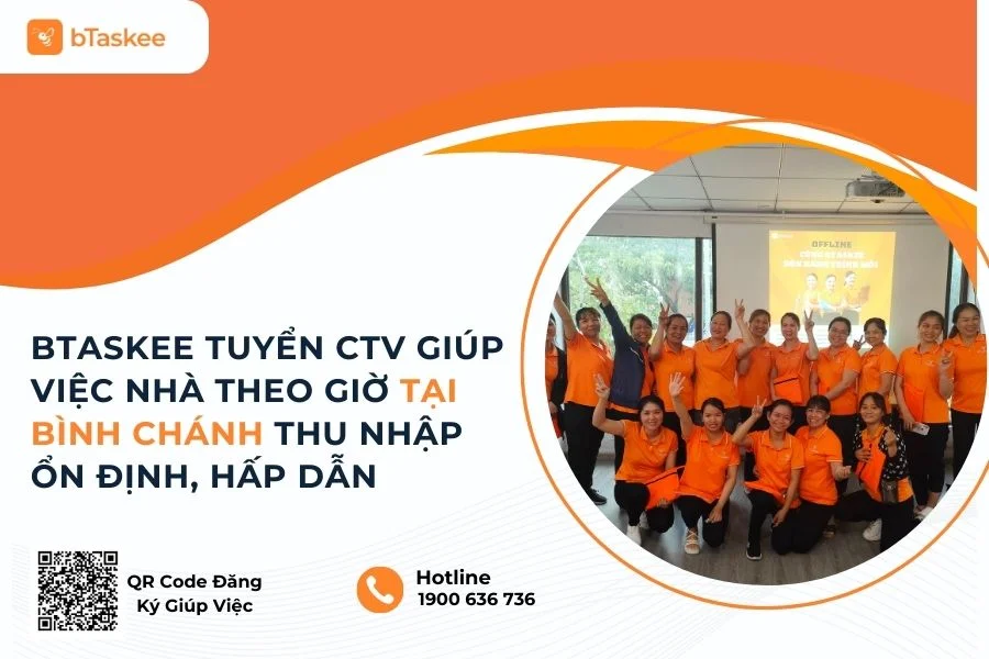 bTaskee Tuyển CTV Giúp Việc Nhà Theo Giờ Tại Bình Chánh Thu Nhập Ổn Định, Hấp Dẫn