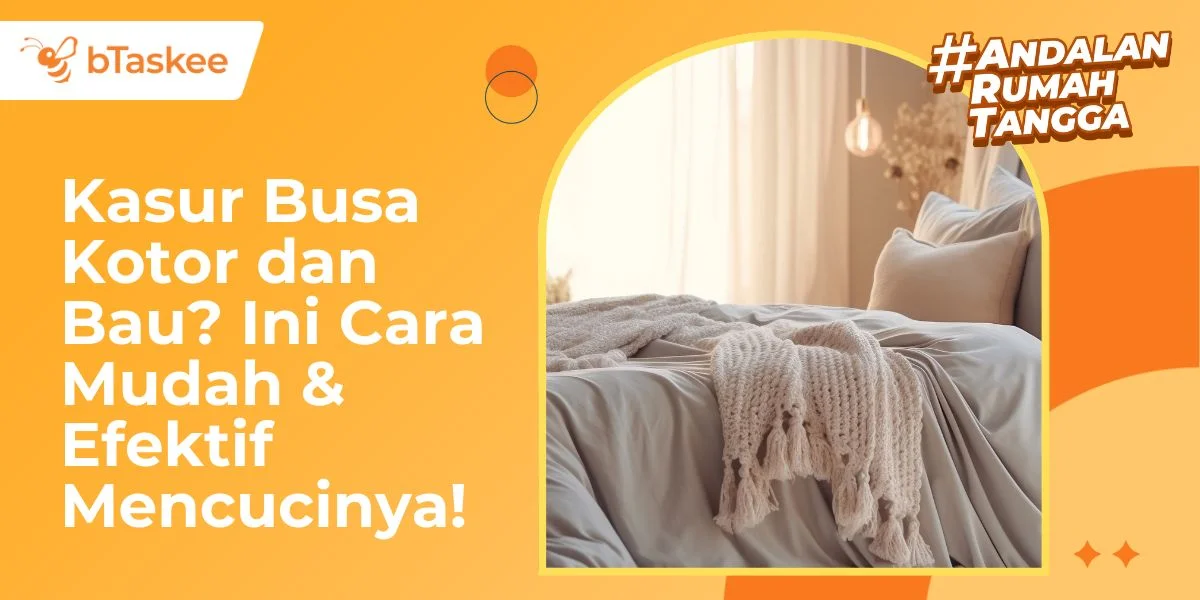 Kasur Busa Kotor dan Bau? Ini Cara Mudah & Efektif Mencucinya!