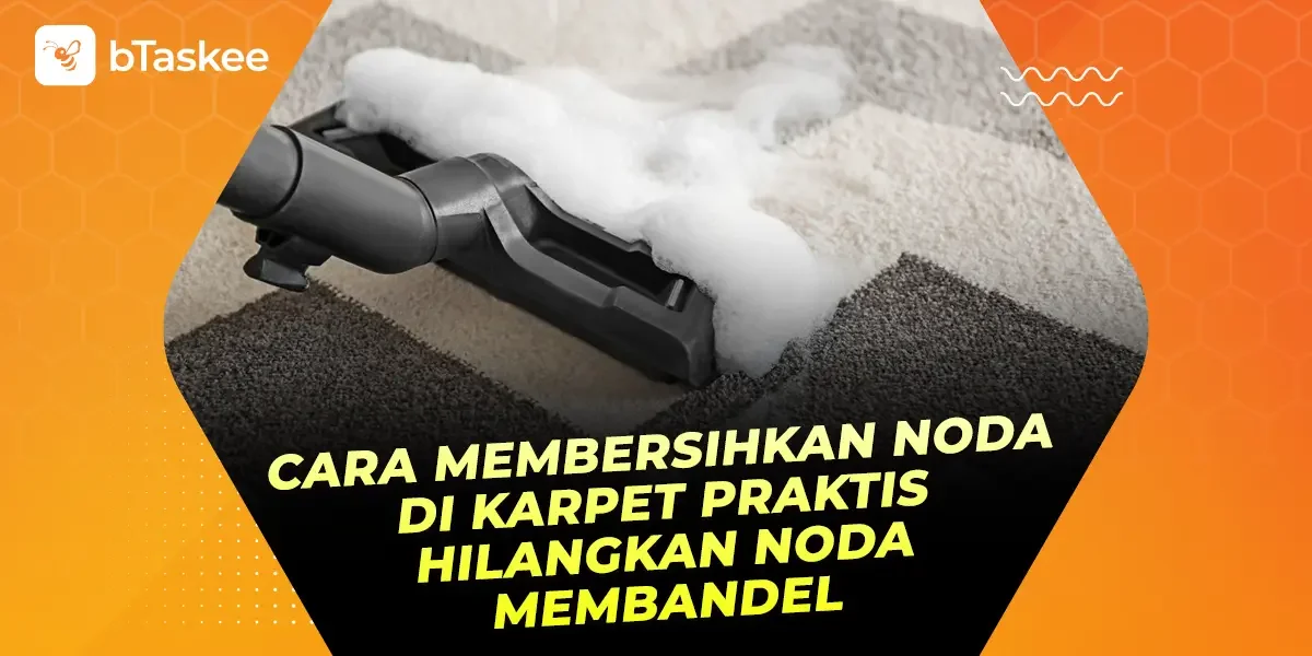 Cara Membersihkan Noda di Karpet Praktis Hilangkan Noda Membandel