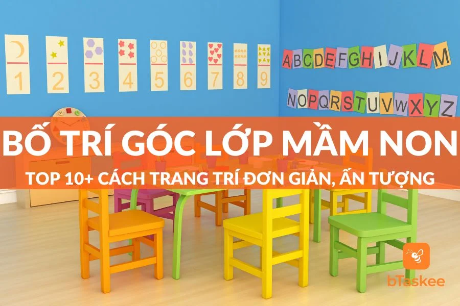 Các Cách Bố Trí Các Góc Trong Lớp Học Mầm Non