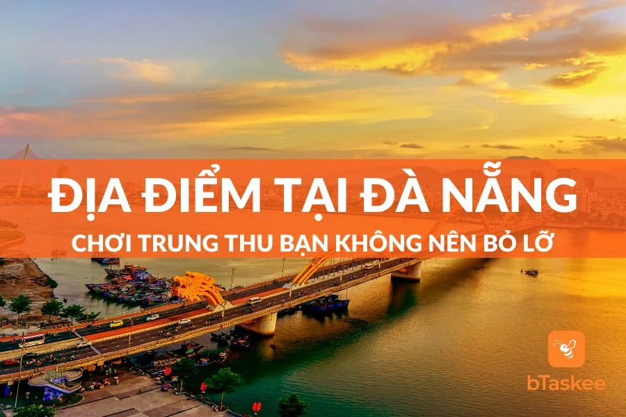 Top Địa Điểm Chơi Trung Thu Ở Đà Nẵng Bạn Không Nên Bỏ Lỡ 2023