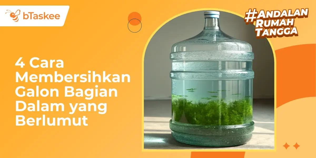 4 Cara Membersihkan Galon Bagian Dalam yang Berlumut