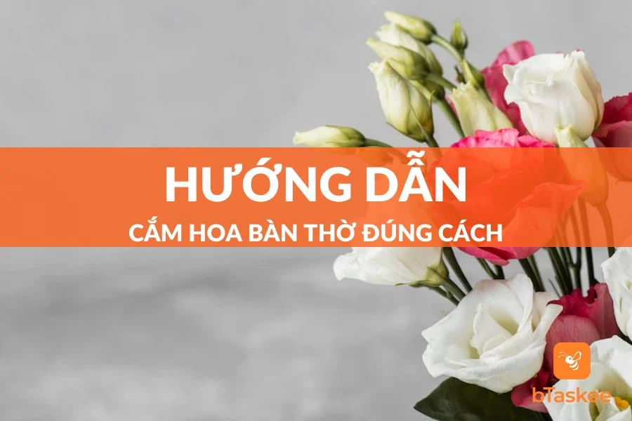 Cách Cắm Hoa Bàn Thờ Và Những Điều Bạn Chưa Biết