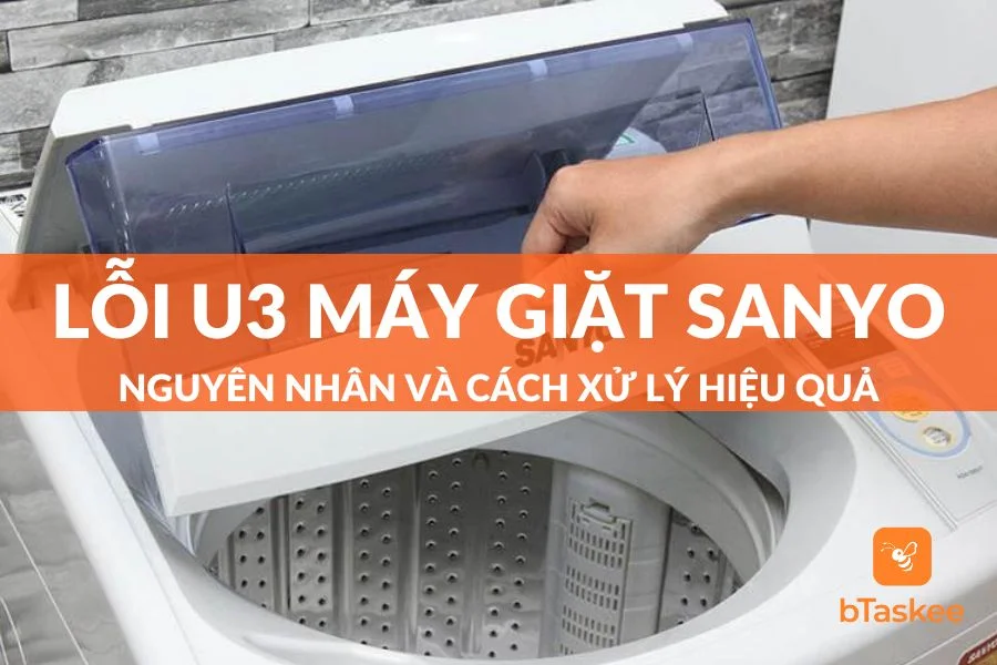 Lỗi U3 Máy Giặt Sanyo: Nguyên Nhân Và Cách Xử Lý Nhanh