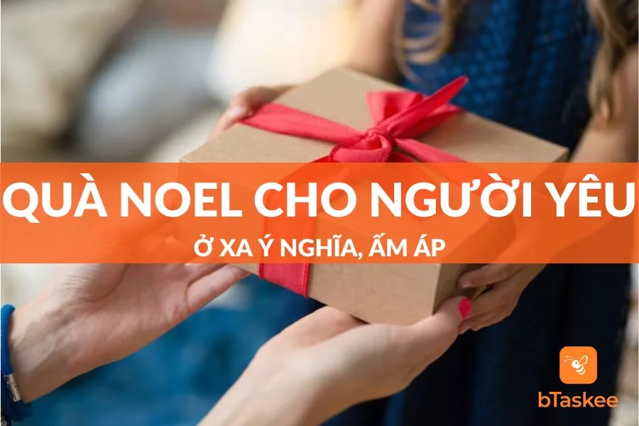 Gợi Ý 30+ Món Quà Noel Cho Người Yêu Ở Xa Ý Nghĩa, Ấm Áp