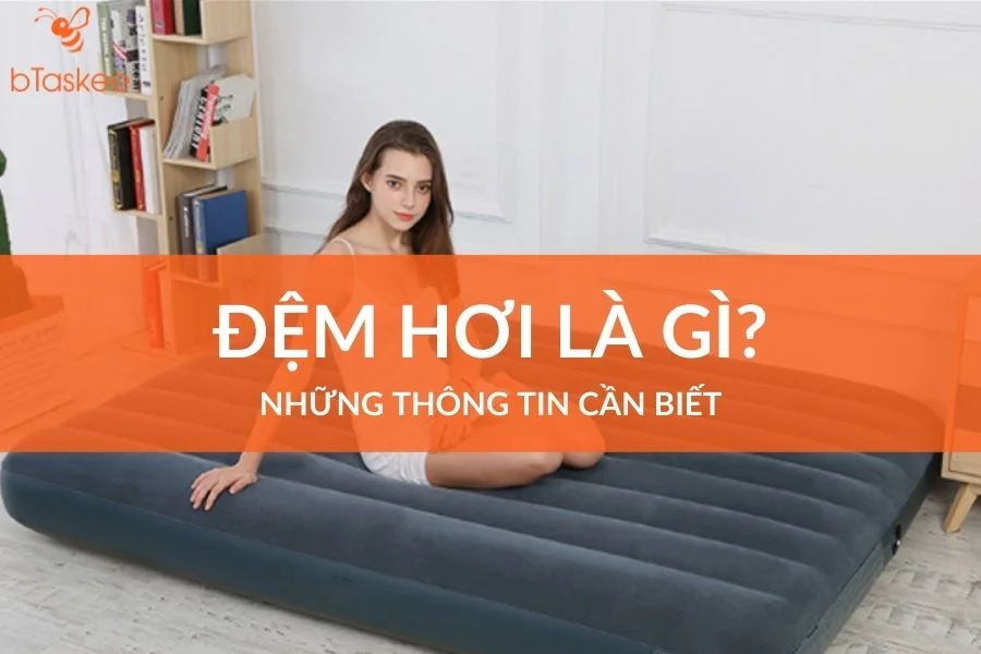 Đệm Hơi Là Gì? Những Điều Cần Biết Về Đệm Hơi