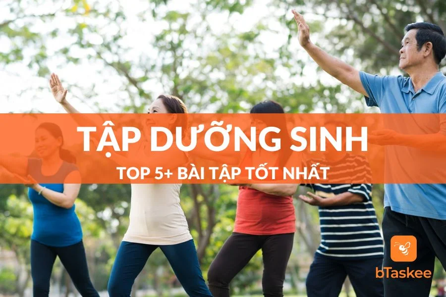 Tập Dưỡng Sinh Có Tác Dụng Gì? Top 5+ Bài Tập Tốt Nhất