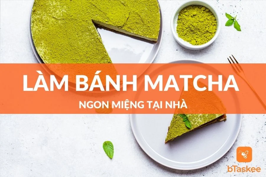 Cách Thực Hiện Làm Bánh Matcha Thơm Ngon Như Ở Tiệm