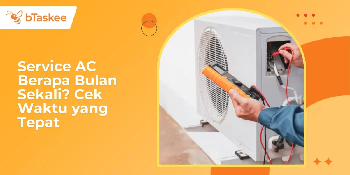 Service AC Berapa Bulan Sekali? Cek Waktu yang Tepat