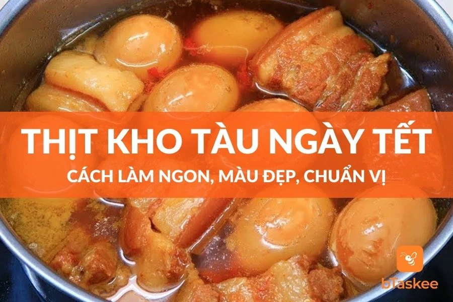 Bí Quyết Làm Thịt Kho Tàu Ngon Màu Đẹp Chuẩn Vị Ngày Tết