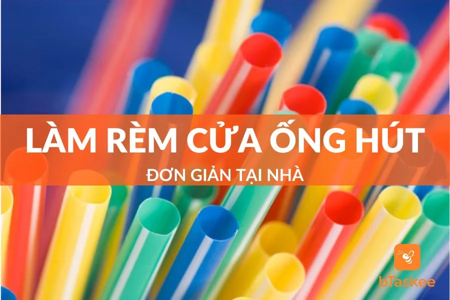 Cách Làm Rèm Cửa Bằng Ống Hút Cực Kì Đơn Giản Tại Nhà