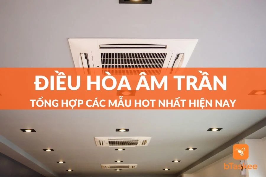 Tổng Hợp Các Mẫu Điều Hòa Âm Trần Hot Nhất Hiện Nay