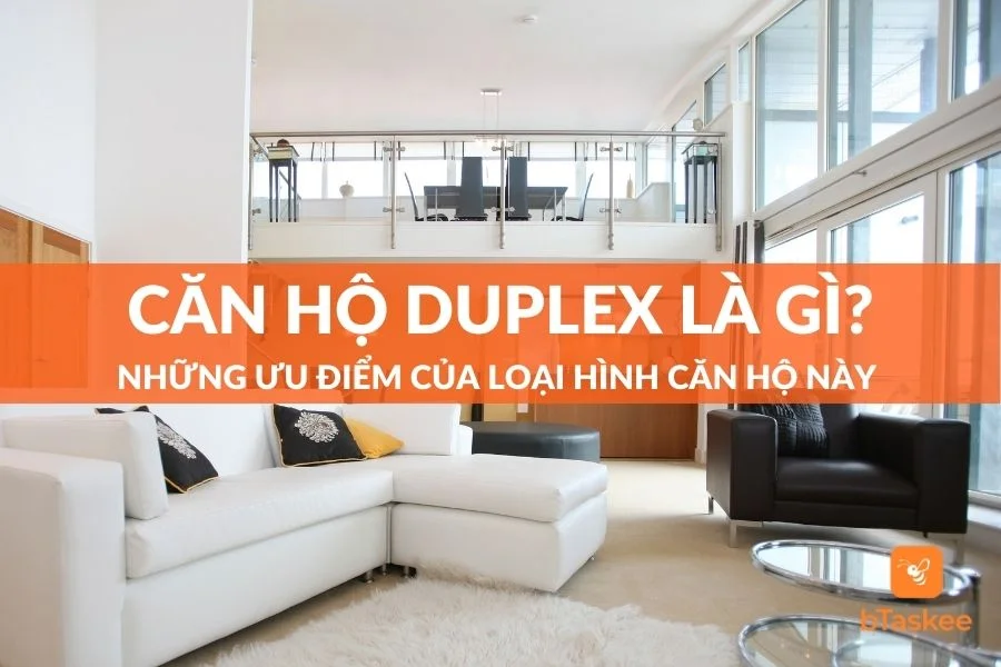 Căn Hộ Duplex Là Gì? Ưu Điểm Của Loại Hình Căn Hộ Này