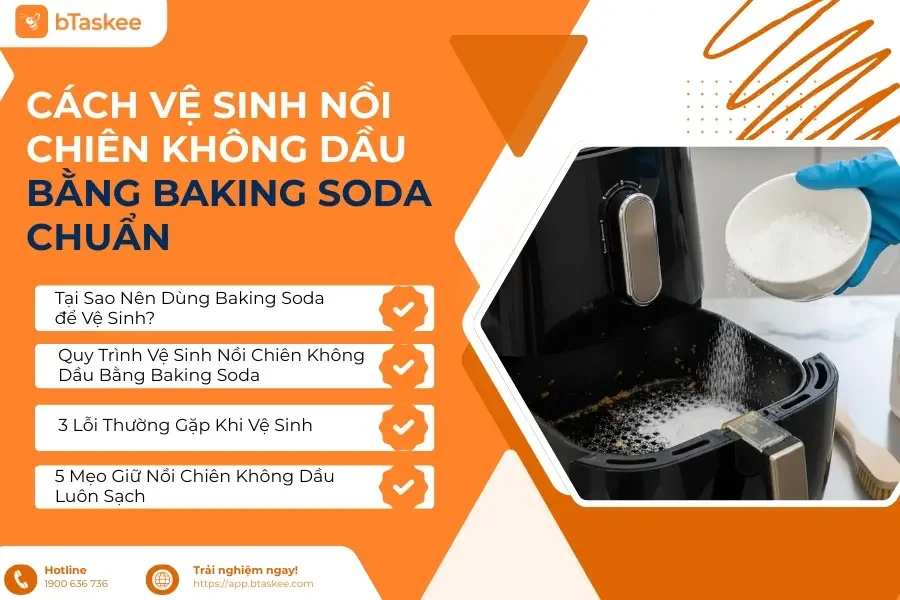Cách Vệ Sinh Nồi Chiên Không Dầu Bằng Baking Soda Chuẩn
