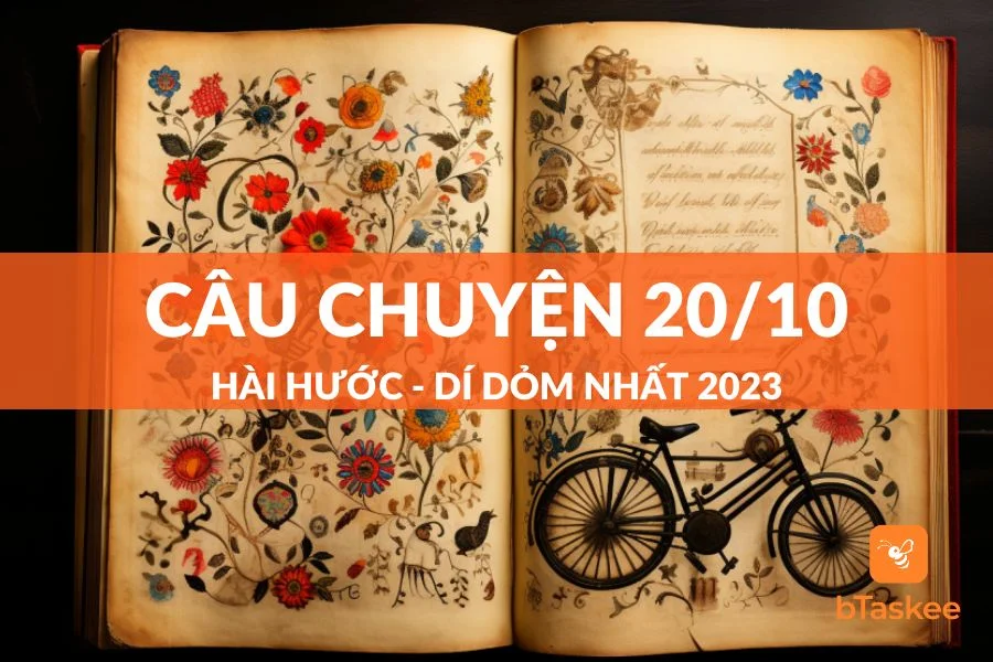 Tổng Hợp Những Câu Chuyện 20/10 Hài Hước Và Dễ Thương Về Phụ Nữ