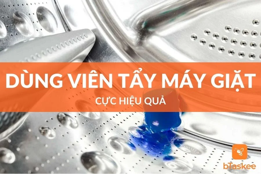 Cách Dùng Viên Tẩy Máy Giặt Hiệu Quả