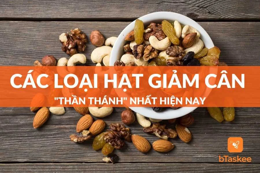 Top 10 Các Loại Hạt Giảm Cân "Thần Thánh" Nhất Hiện Nay