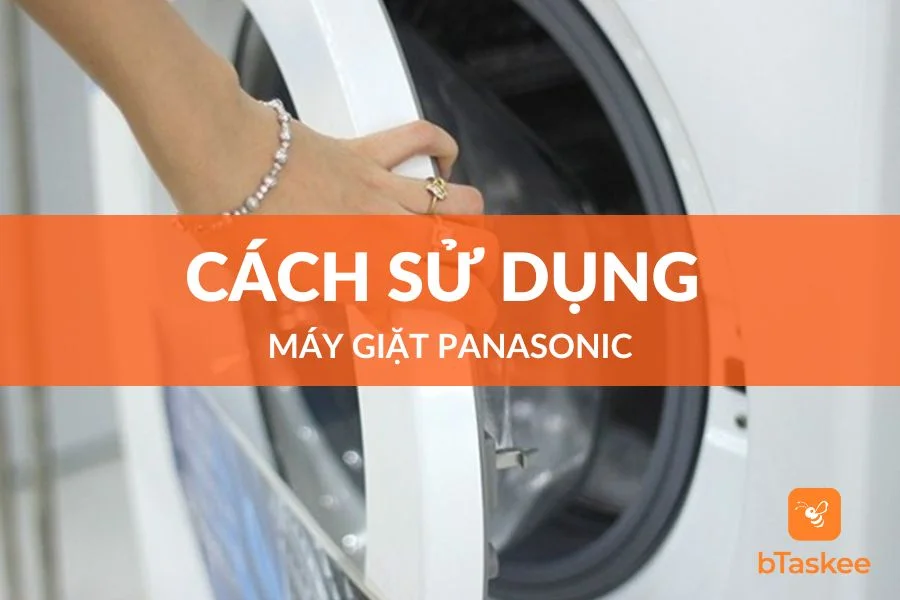 Hướng Dẫn Cách Sử Dụng Máy Giặt Panasonic Từ A Đến Z