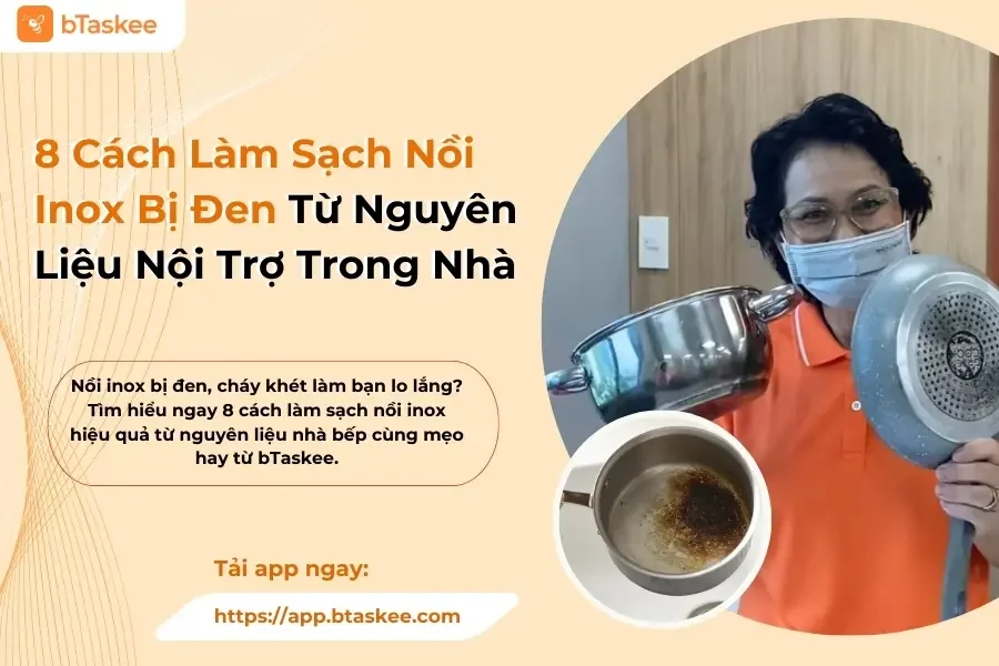 8 Cách Làm Sạch Nồi Inox Bị Đen Từ Nguyên Liệu Nội Trợ Trong Nhà