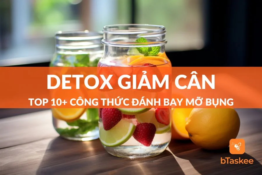 Top 10+ Công Thức Detox Giảm Cân Đánh Bay Mỡ Thừa