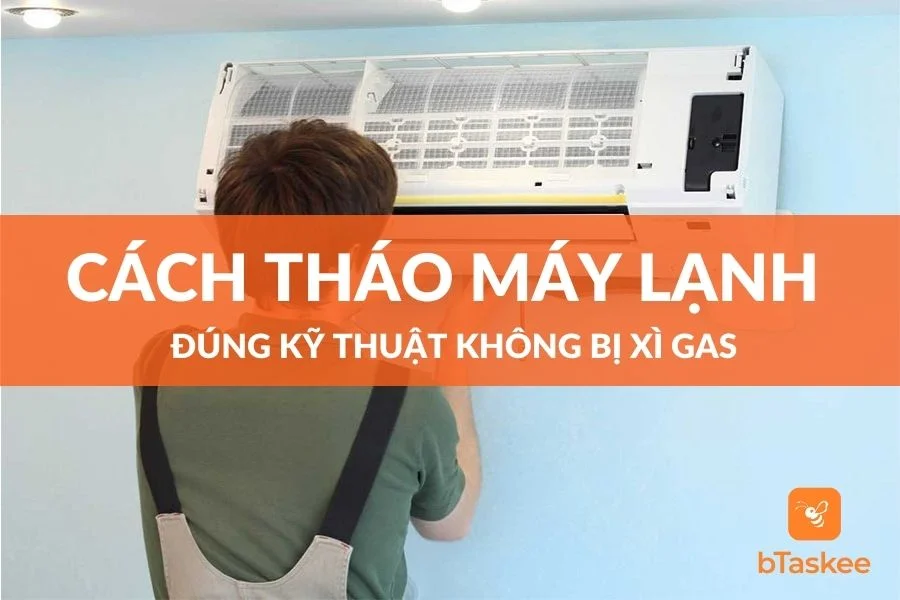 Cách Tháo Máy Lạnh Chuẩn Kỹ Thuật Không Bị Xì Gas