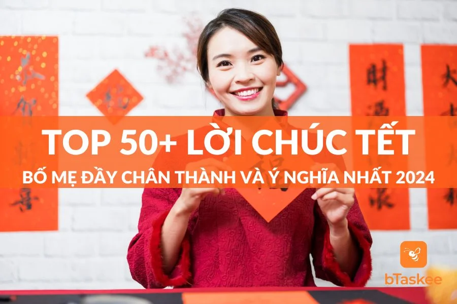 Tổng Hợp 50+ Lời Chúc Tết Bố Mẹ Đầy Chân Thành Và Ý Nghĩa