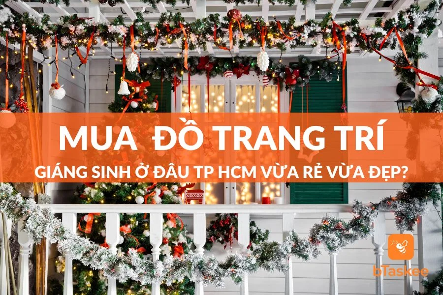 [Giải Đáp] Mua Đồ Trang Trí Giáng Sinh Ở Đâu TP.HCM Vừa Rẻ Vừa Đẹp?