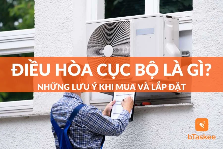 Điều Hòa Cục Bộ Là Gì? Những Lưu Ý Khi Mua Và Lắp Đặt