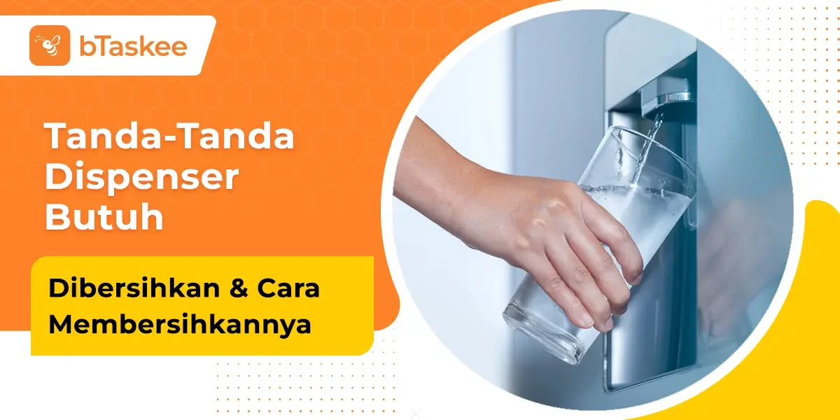Tanda-Tanda Dispenser Butuh Dibersihkan &amp; Cara Membersihkannya
