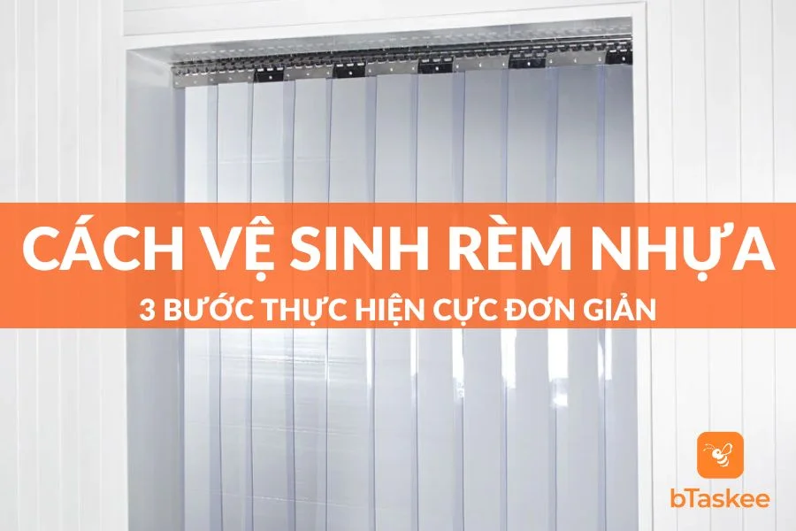 Cách Vệ Sinh Rèm Nhựa, Màn Nhựa PVC Đơn Giản Tại Nhà
