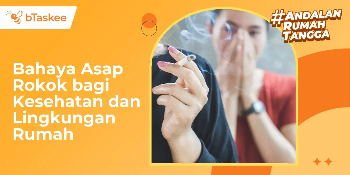 Bahaya Asap Rokok bagi Kesehatan dan Lingkungan Rumah
