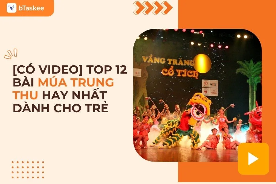 Top 12 Bài Múa Trung Thu Hay Và Cuốn Hút Nhất Dành Cho Các Bé