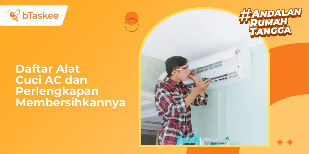 Daftar Alat Cuci AC dan Perlengkapan Membersihkannya