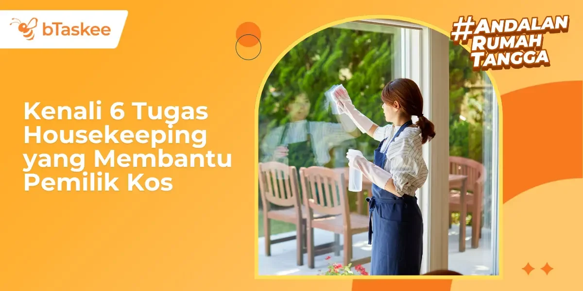 Kenali 6 Tugas Housekeeping yang Membantu Pemilik Kos