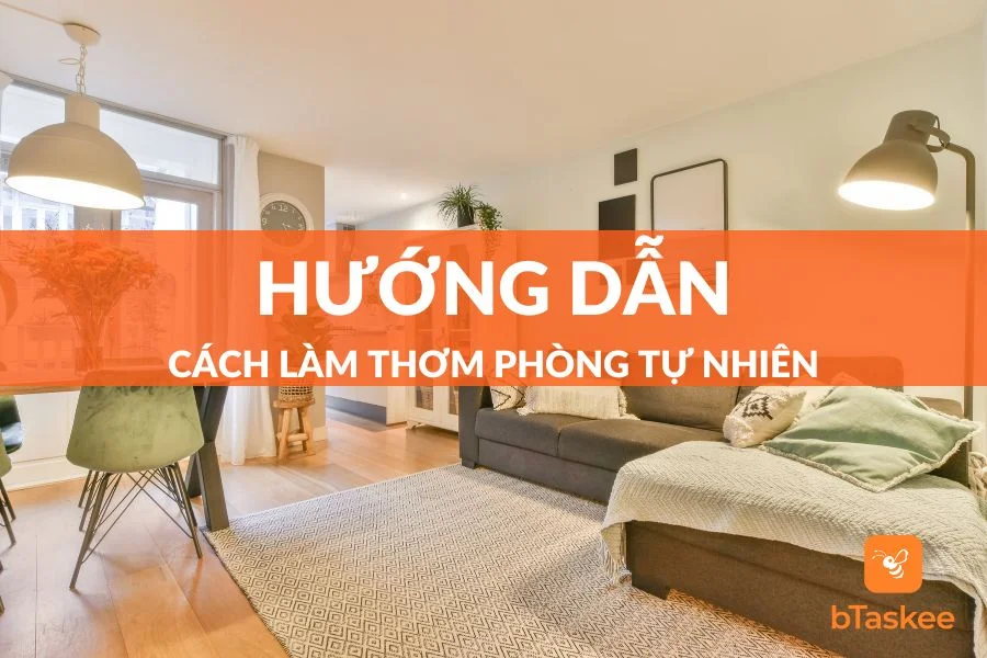 13 Cách Làm Thơm Phòng Tự Nhiên, Lưu Hương Dài Lâu