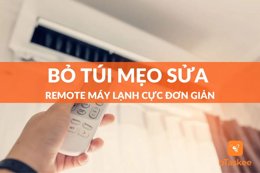 Bỏ Túi Mẹo Sửa Remote Máy Lạnh Bị Lỗi Cực Đơn Giản