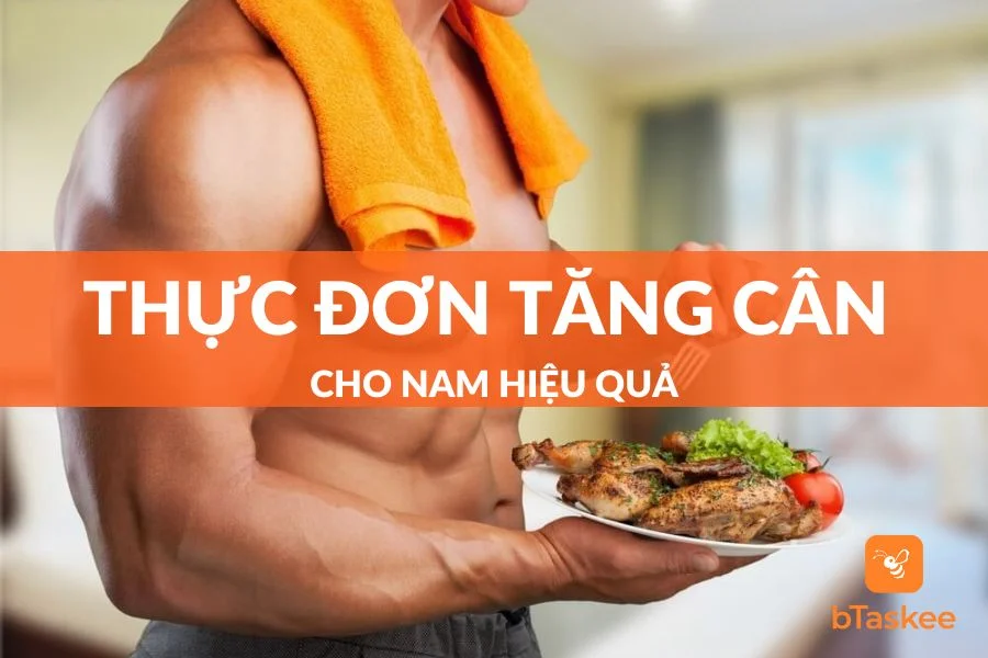 Thực Đơn Tăng Cân Cho Nam Hiệu Quả Chỉ Trong 7 Ngày