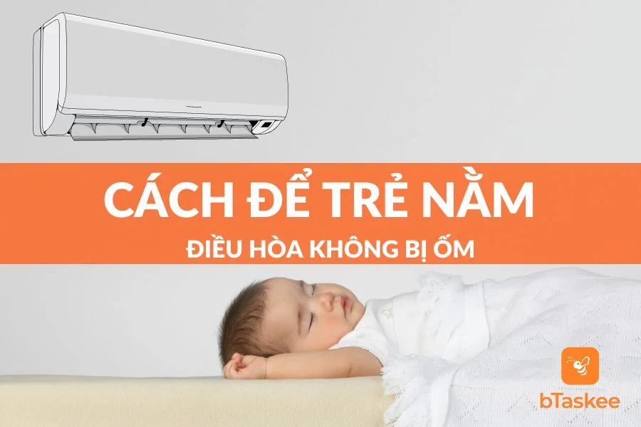 Cách Để Trẻ Nằm Điều Hòa Không Bị Ốm Bạn Đã Biết Chưa?