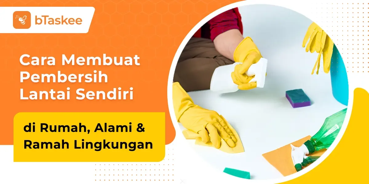 Cara Membuat Pembersih Lantai Sendiri di Rumah, Alami &amp; Ramah Lingkungan