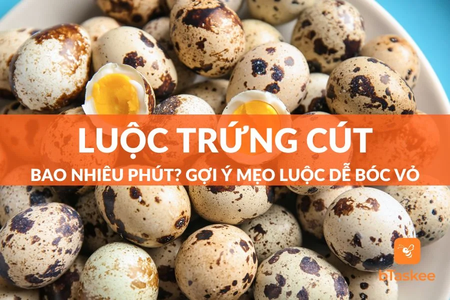 Luộc Trứng Cút Bao Nhiêu Phút? Mách Bạn Mẹo Luộc Trứng Cút Dễ Bóc Vỏ